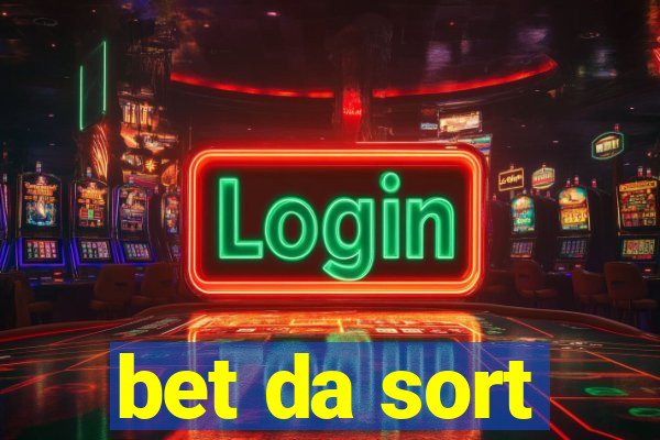 bet da sort